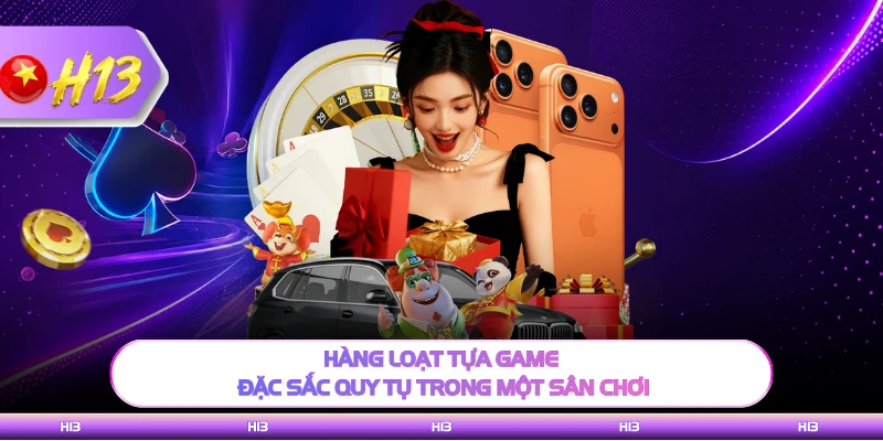 Hàng loạt tựa game đặc sắc quy tụ trong một sân chơi